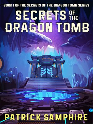 cover image of Book 1 of the Secrets of the Dragon Tomb Series
